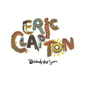 Пластинка LP Eric Clapton - Behind The Sun (2LP)
