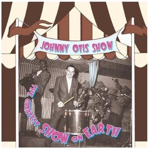 Пластинка LP Johnny Show Otis - The Greatest Show on Earth (2LP)