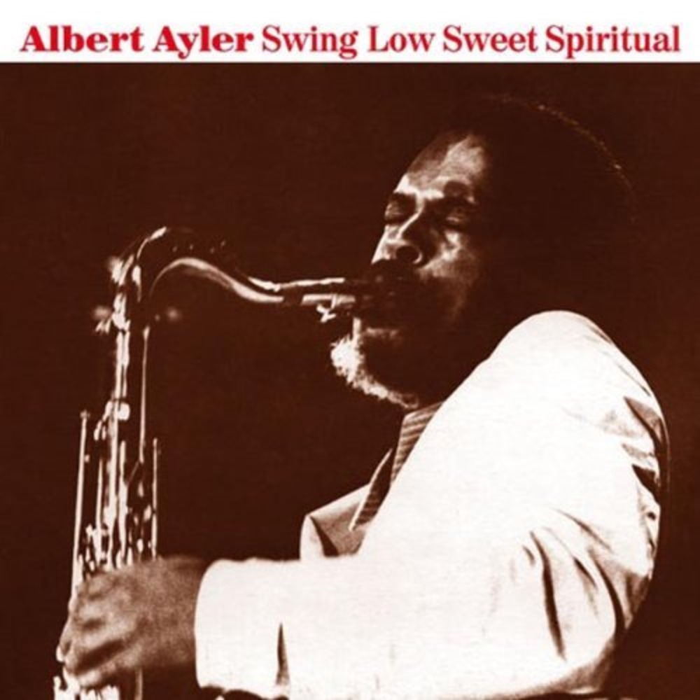 Пластинка LP Albert Ayler - Swing Low Sweet Spiritual (LP)