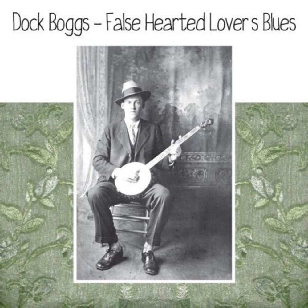 Пластинка LP Dock Boggs - False Hearted Lovers Blues (LP)