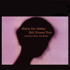 Пластинка LP The Bill Evans Trio with Scott LaFaro And Paul Motian - Waltz For Debby