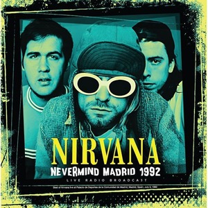 Пластинка LP Nirvana - Nevermind Madrid 1992 (Live Radio Broadcast)