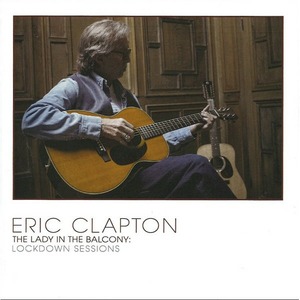 Пластинка LP Eric Clapton - The Lady In The Balcony: Lockdown Sessions