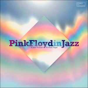 Пластинка LP Various - Pink Floyd In Jazz: A Jazz Tribute Of Pink Floyd